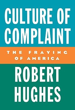 【预售】Culture of Complaint: The Fraying of America
