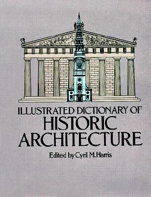 【预售】Illustrated Dictionary of Historic Architecture-封面