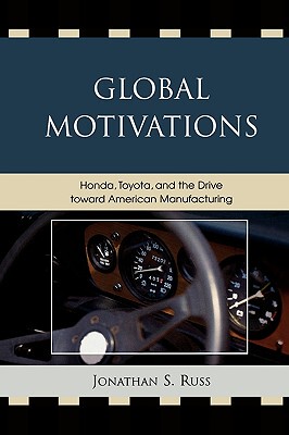 【预售】Global Motivations: Honda, Toyota, and the Drive