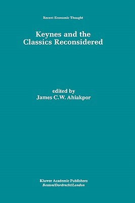 【预售】Keynes and the Classics Reconsidered