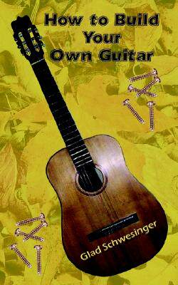 【预售】How to Build Your Own Guitar