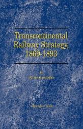 【预售】Transcontinental Railway Strategy, 1869-1893: A