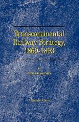 【预售】Transcontinental Railway Strategy, 1869-1893: A