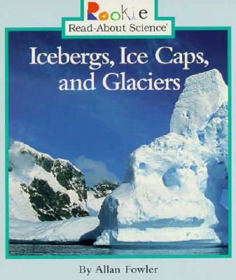 【预订】Icebergs, Ice Caps, and Glaciers