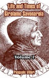 【预售】Life and Times of Girolamo Savonarola: Volume I