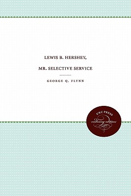 【预售】Lewis B. Hershey, Mr. Selective Service