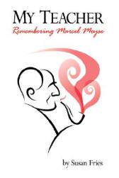 【预售】My Teacher: Remembering Marcel Moyse