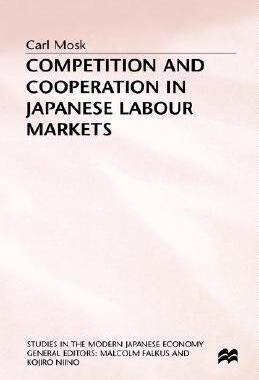 【预售】Competition and Cooperation in Japanese Labour