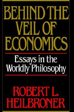 【预售】Behind the Veil of Economics: Essays in the Worldly