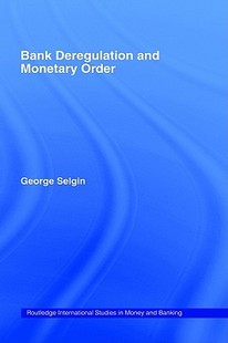 【预售】Bank Deregulation and Monetary Order