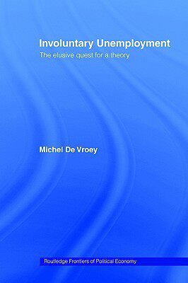 【预售】Involuntary Unemployment; The Elusive Quest for a