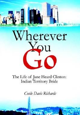 【预售】Wherever You Go: The Life of Jane Heard Clinton: