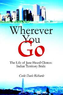 【预售】Wherever You Go: The Life of Jane Heard Clinton: