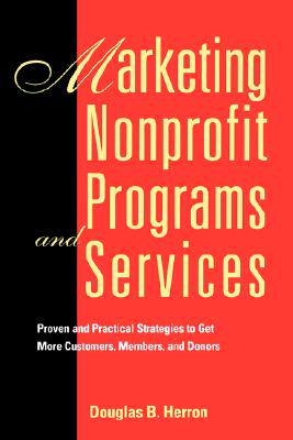 【预售】Marketing Nonprofit Programs And Services: Proven