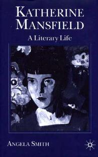 【预售】Katherine Mansfield: A Literary Life