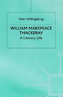 【预售】William Makepeace Thackeray: A Literary Life