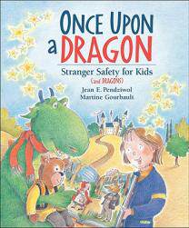 【预售】Once Upon a Dragon: Stranger Safety for Kids (and