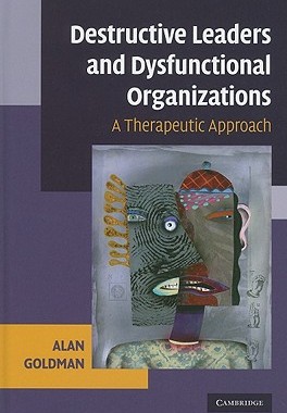 【预售】Destructive Leaders and Dysfunctional Organizations: