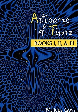 【预售】Artisans of Time: Books I, II, & III