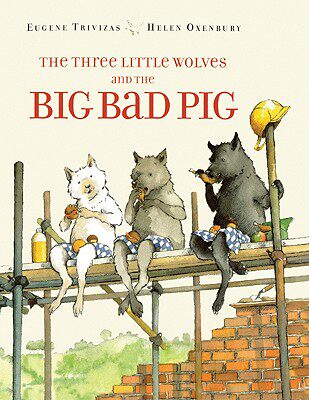【预售】The Three Little Wolves and the Big Bad Pig