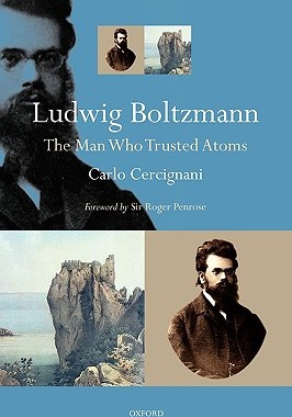 现货Ludwig Boltzmann: The Man Who Trusted Atoms