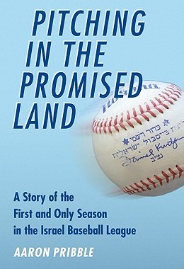 【预售】Pitching in the Promised Land: A Story of the First
