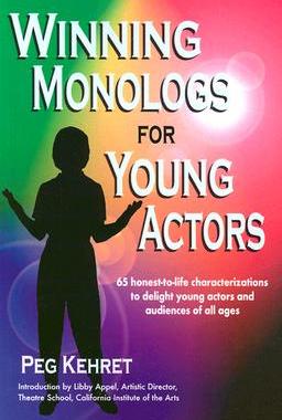 【预订】Winning Monologs for Young Actors: 65 Honest-To-Life