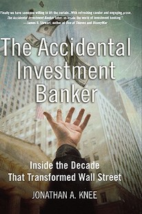 Accidental Investment Banker the The Inside Decade 预售