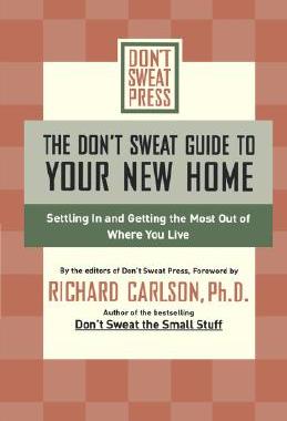 【预售】The Don't Sweat Guide to Your New Home: Settling in