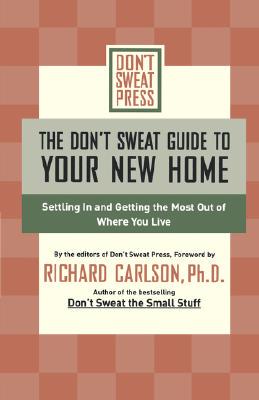 【预售】The Don't Sweat Guide to Your New Home: Settling in
