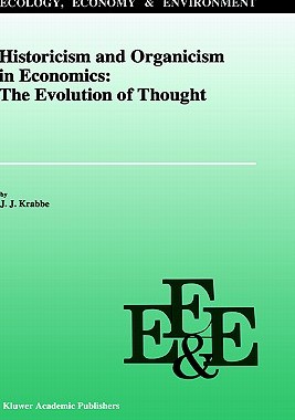 【预售】Historicism and Organicism in Economics: The