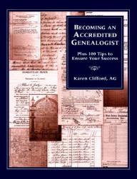【预售】Becoming an Accredited Genealogist: Plus 100 Tips to
