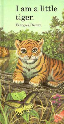 【预订】I Am a Little Tiger: Large