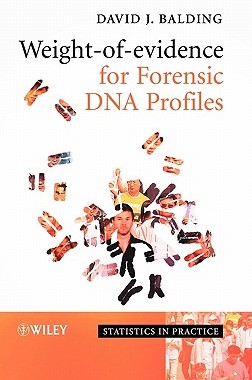 【预售】Weight-Of-Evidence For Forensic Dna Profiles