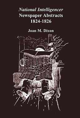 【预售】National Intelligencer Newspaper Abstracts: