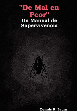 【预售】de Mal En Peor Un Manual de Supervivencia