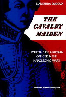 【预售】The Cavalry Maiden: Journals of a Russian Officer in