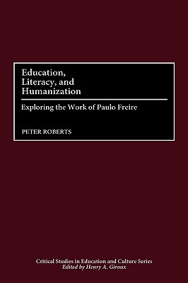 【预售】Education, Literacy, and Humanization: Exploring the