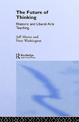 【预售】The Future of Thinking: Rhetoric and Liberal Arts