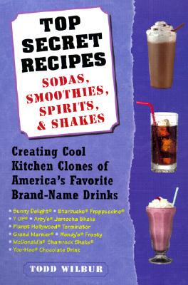 【预订】Top Secret Recipes: Sodas, Smoothies, Spirits,