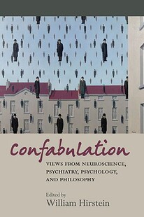 【预订】Confabulation: Views from Neuroscience, Psychiatry