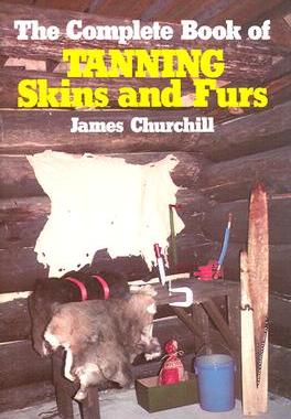 【预售】The Complete Book of Tanning Skins and Furs