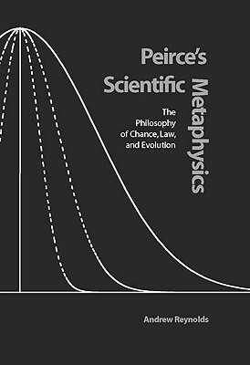 【预订】Peirce's Scientific Metaphysics: The Philosophy of