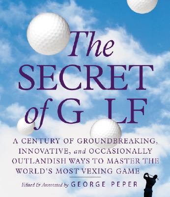 【预订】The Secret of Golf: A Century of Groundbreaking