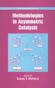 【预订】Methodologies in Asymmetric Catalysis