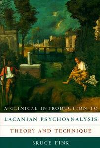 【预售】A Clinical Introduction to Lacanian Psychoanalysis: