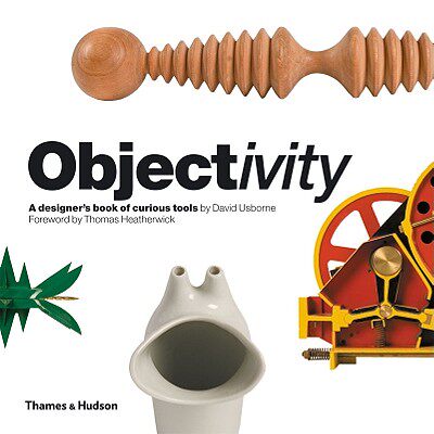【预订】Objectivity: A Designer's Book of Curious Tools