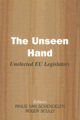 【预订】The Unseen Hand: Unelected EU Legislators