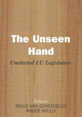 【预订】The Unseen Hand: Unelected EU Legislators