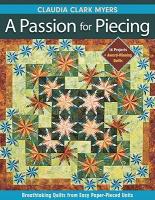 【预售】A Passion for Piecing: Breathtaking Quilts from Easy
